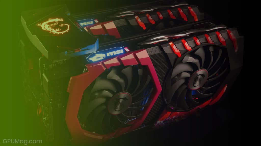 What Is SLI & List Of SLI Compatible Cards [Guide] - GPU Mag
